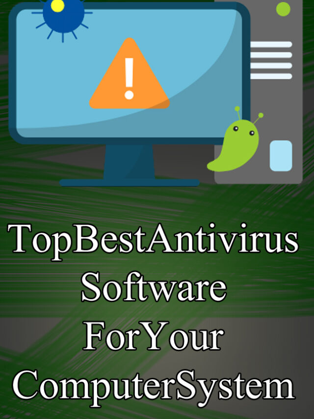 Top Best Antivirus Software For Your Computer System